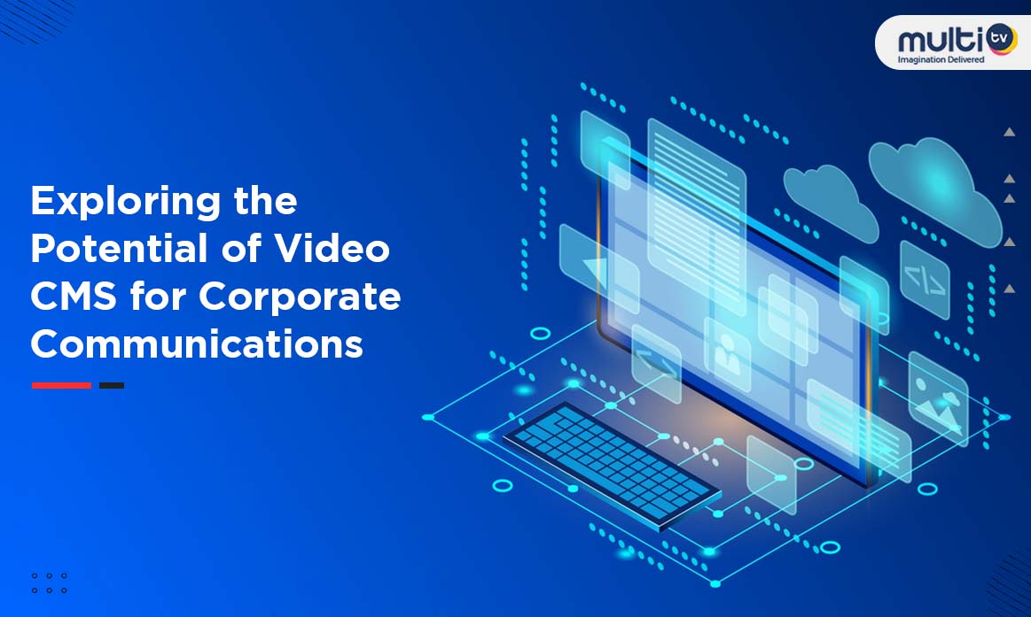 Exploring the Potential of Video CMS for Corporate Communications