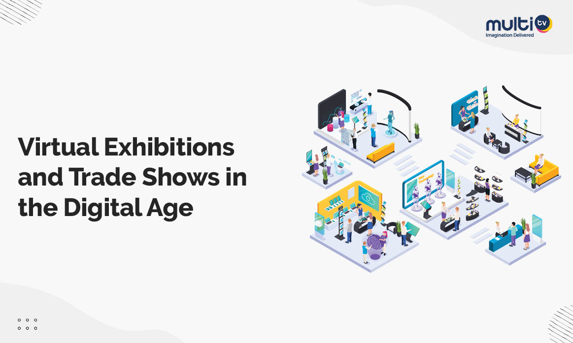 Virtual Exhibitions and Trade Shows in the Digital Age