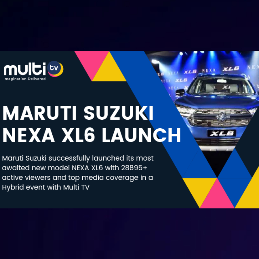 Maruti Sazuki Nexa XL6 Launch | Case Study | MultiTv | video streaming software