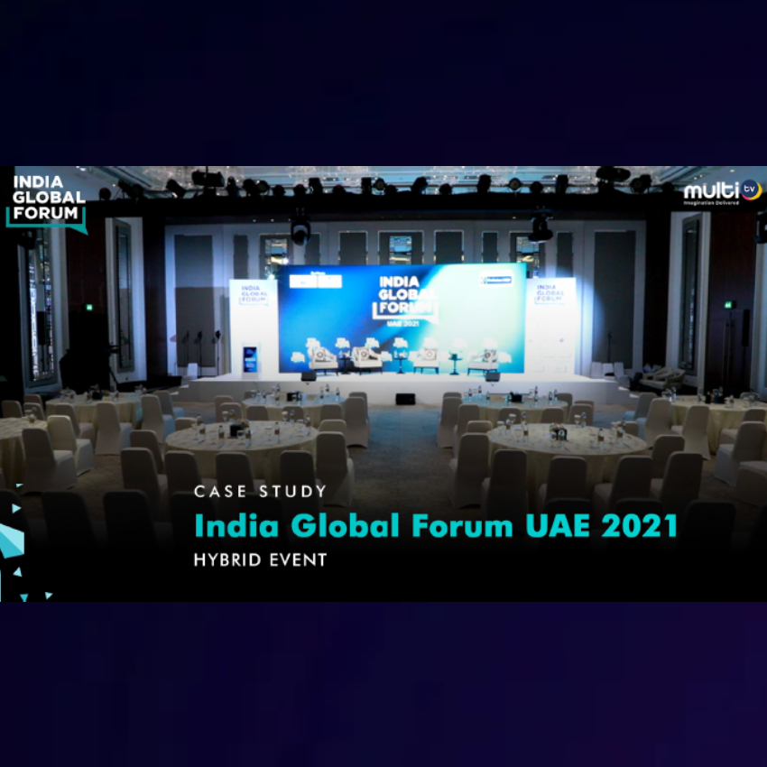 India Global Forum UAE 2021 Hybrid Event | MultiTv | Case Study 